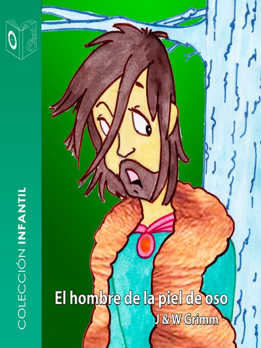 Title details for El hombre de la piel de oso--Dramatizado by Hermanos Grimm - Available